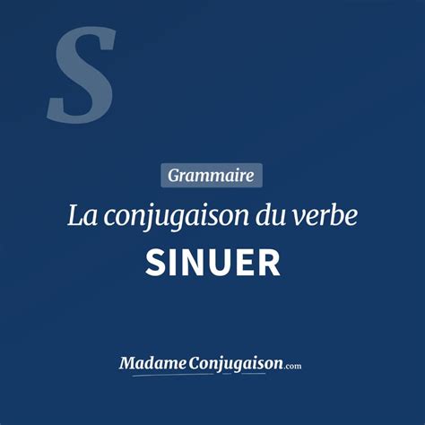 Définition de sinuer .